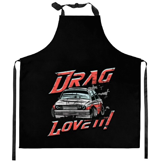 Life's a Drag, and I Love It! - Drag Racing Kitchen Aprons