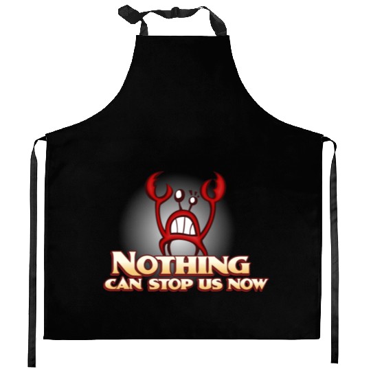 Nothing Can Stop Us Now Crab Kitchen Aprons