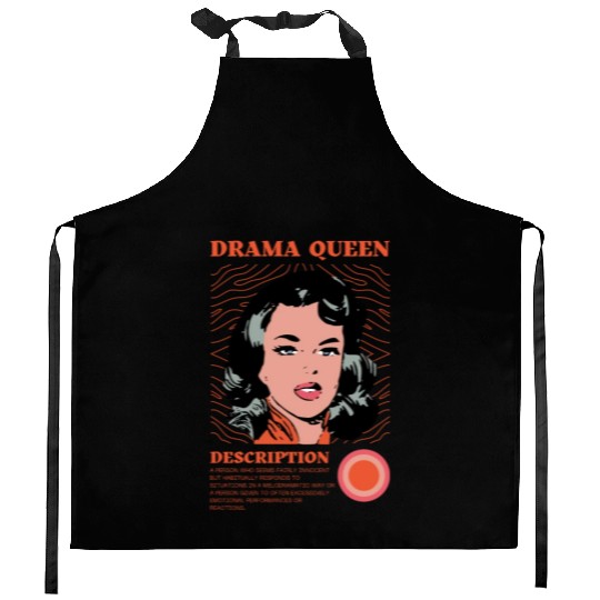 Drama Queen Description Kitchen Aprons