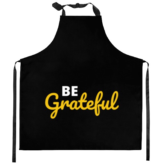 Be Grateful Handwritten Quote Design Kitchen Aprons