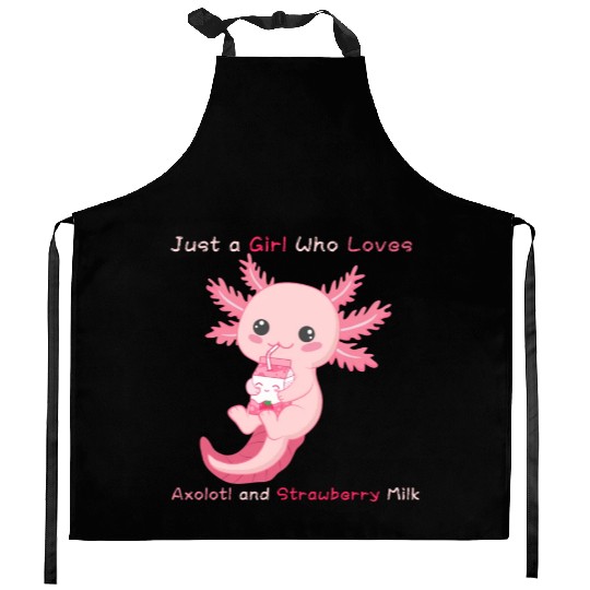 Just a Girl Who Loves Axolotl and Strawberry Milk Kitchen Aprons