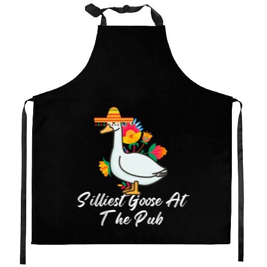 Silliest Goose at the pub cinco de mayo Kitchen Aprons