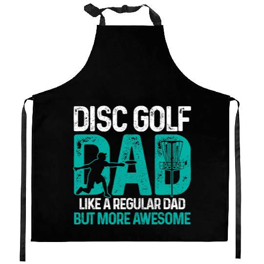 Disc Golf Dad Funny Cool Frisbee Frolf Golf Basket Kitchen Aprons
