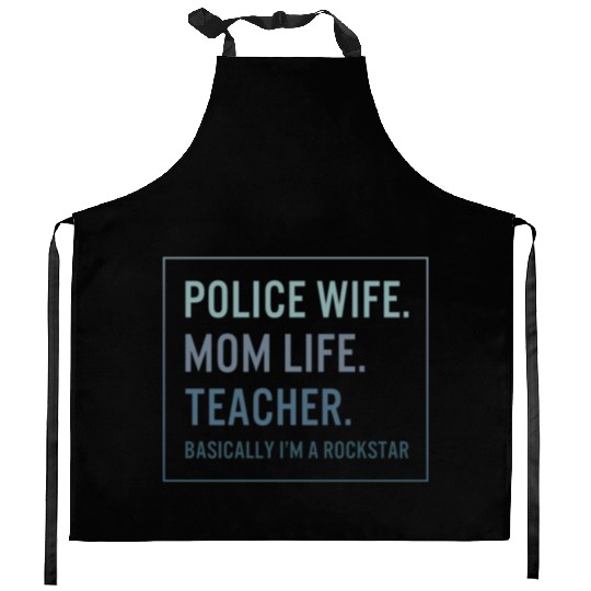 Teacher Kitchen Aprons, Police Wife Mom Life Teacher