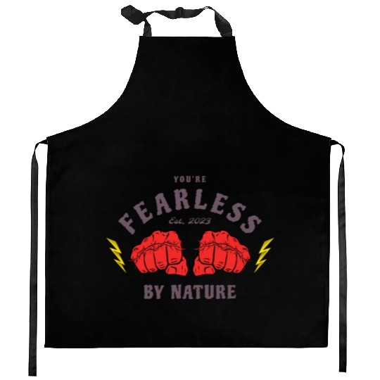 You're Fearless By Nature Motivation Kitchen Aprons