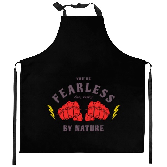 You're Fearless By Nature Motivation Kitchen Aprons