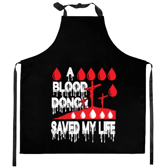 A Blood Donor Saved My Life Love Jesus Christian Kitchen Aprons