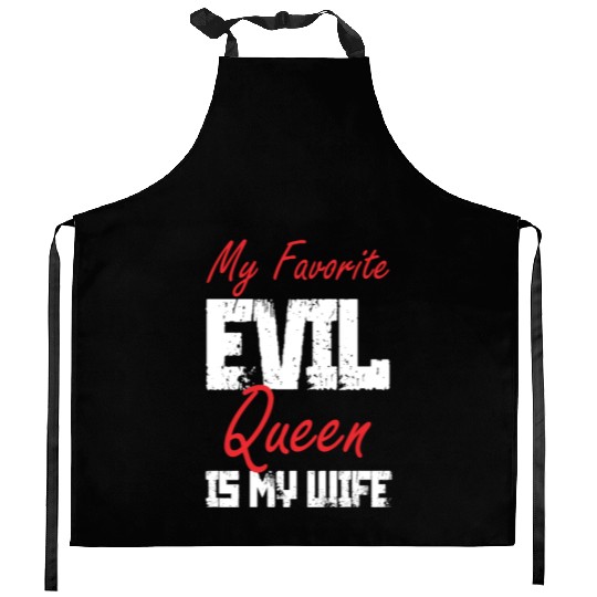 My Favorite Evil Queen Is My Wife Kitchen Aprons