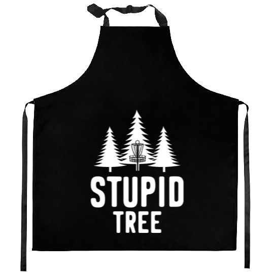 Stupid Tree Disc Golf Funny Frisbee Golf Gift T Sh Kitchen Aprons