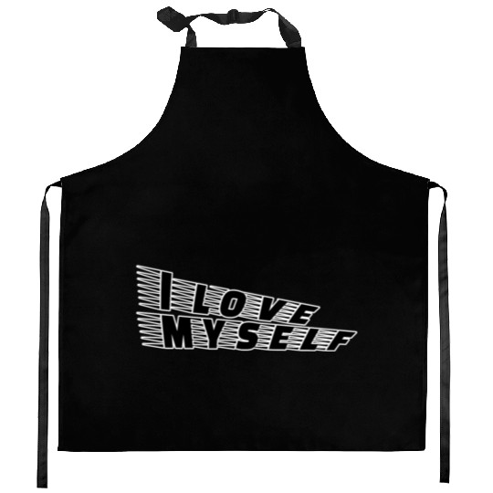 I love myself Kitchen Aprons