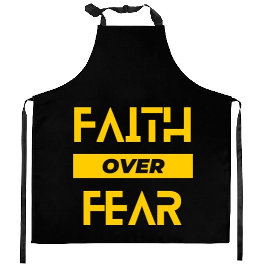 FAITH OVER FEAR Kitchen Aprons