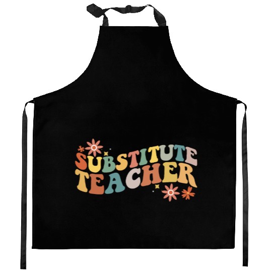 Substitute Teacher Back To School Sub Teacher Kitchen Aprons