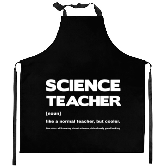 Science teacher Definition Funny Kitchen Aprons