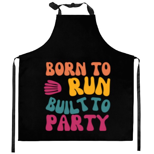 Birthday Gift For Her Born To Run Built To Party C Kitchen Aprons