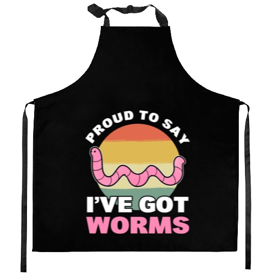 Proud To Say I've Got Worms Worm Farming / Kitchen Aprons
