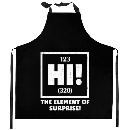 Ah The Element of Surprise Chemistry Science Humor Kitchen Aprons