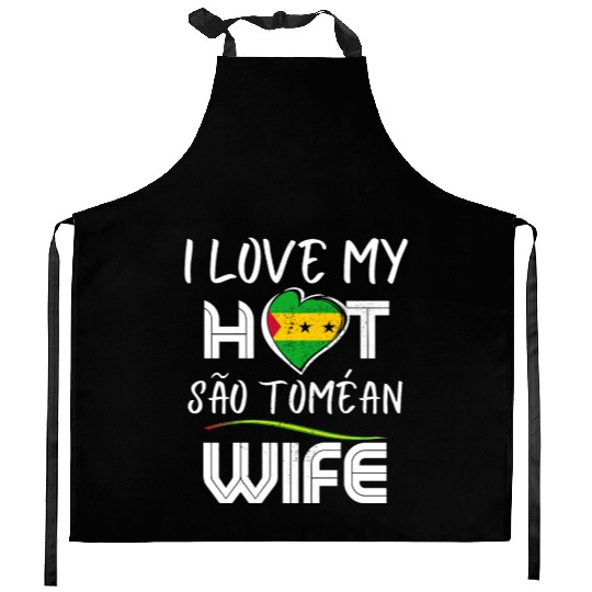 Funny I Love My Hot São Toméan Wife Husband Kitchen Aprons