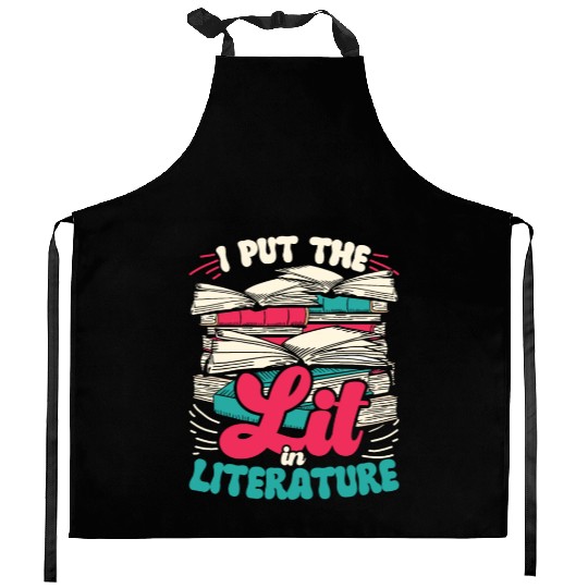 Teacher Teachers I Put The Lit In Literature Kitchen Aprons