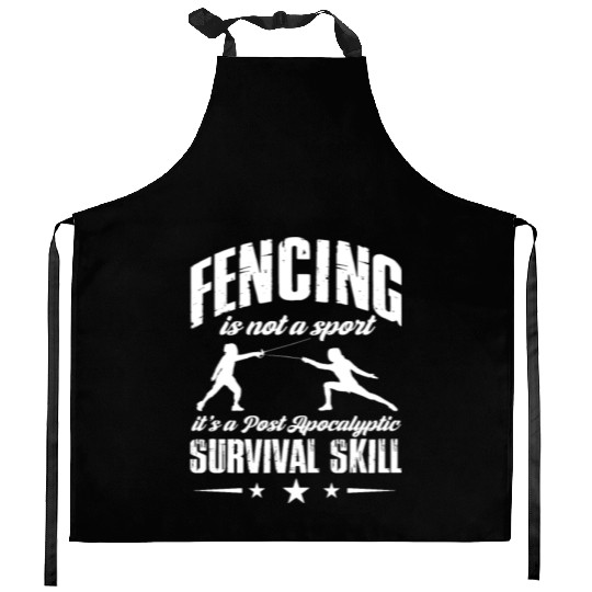 Fencing Is Not A Sport Post Apocalyptic Survival Kitchen Aprons