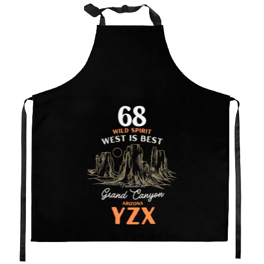 Grand canyon Arizonna, west is best Kitchen Aprons
