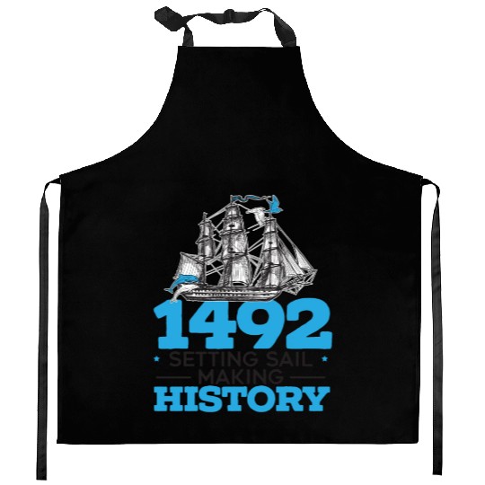 1492: Setting Sail Making History Columbus Day Kitchen Aprons