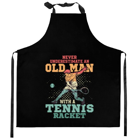 Never Underestimate An Old Man With A Tennis Racke Kitchen Aprons