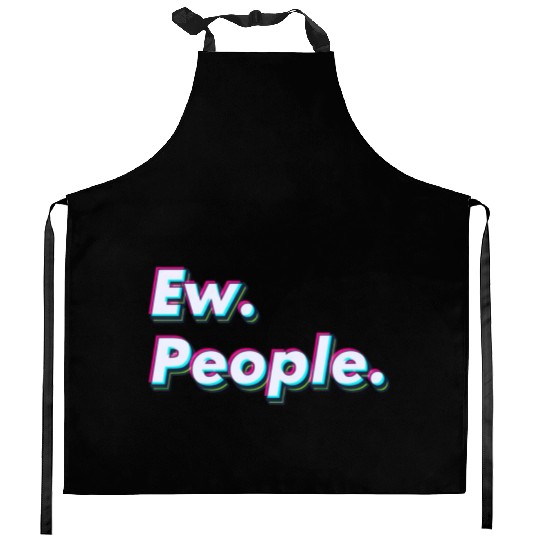 Ew. People. Kitchen Aprons