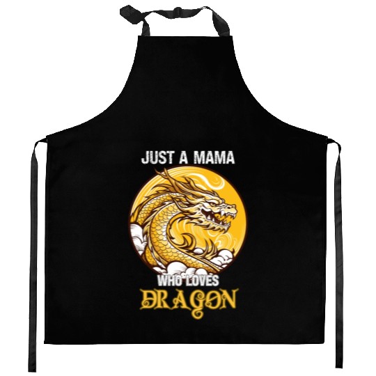 Just A Mama Who Loves Dragon Kitchen Aprons