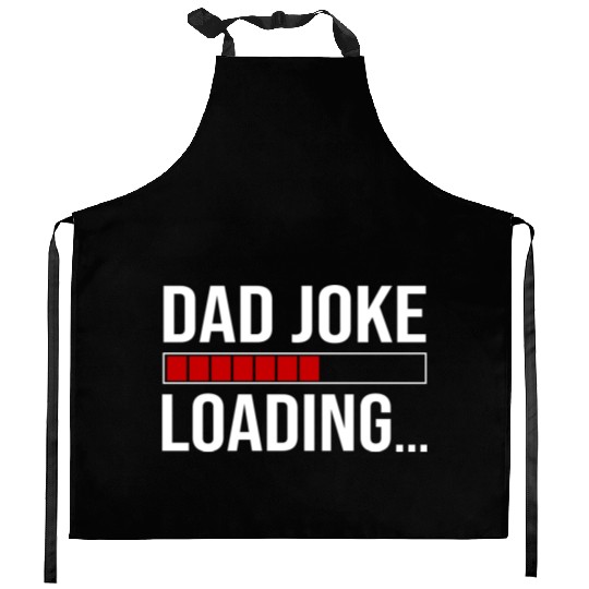 Dad Joke Loading Kitchen Aprons