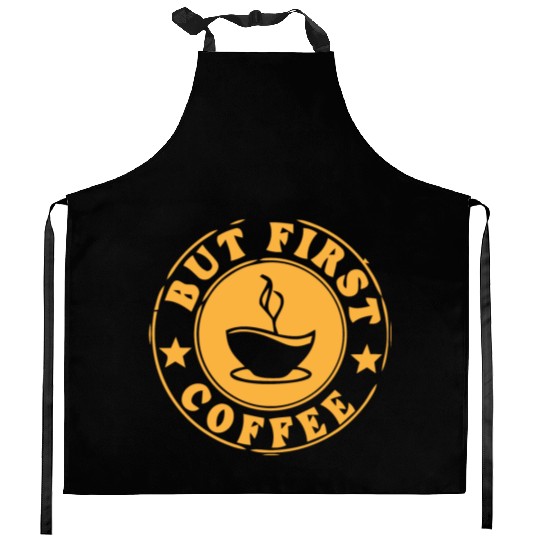 but first coffee tshi Kitchen Aprons