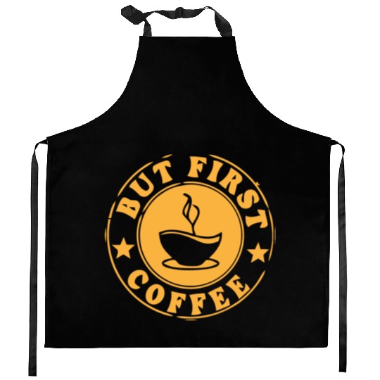 but first coffee tshi Kitchen Aprons