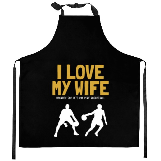 I love my Wife Basketball Professional Lover Kitchen Aprons