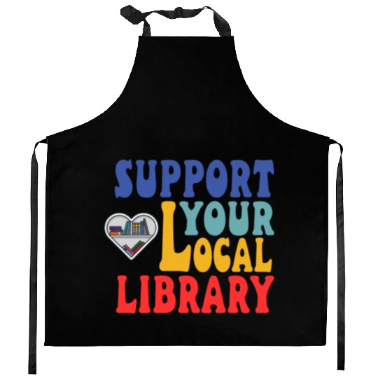 Support your local library Kitchen Aprons