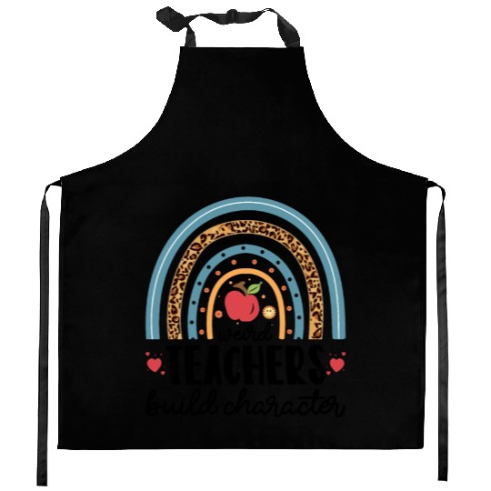 Weird Teachers Build Character Leopard Rainbow Kitchen Aprons