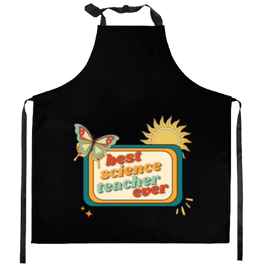 Teacher Appreciation, best science teacher ever Kitchen Aprons