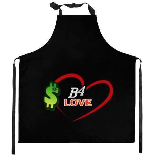 Money B4 Love, $-before Love Kitchen Aprons