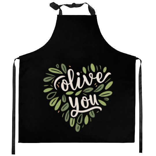 olive you funny romantic double meaning gift Kitchen Aprons