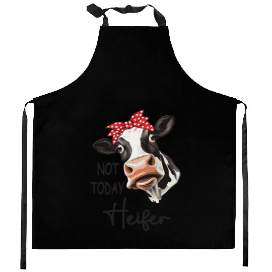 Not Today Heifer Kitchen Aprons