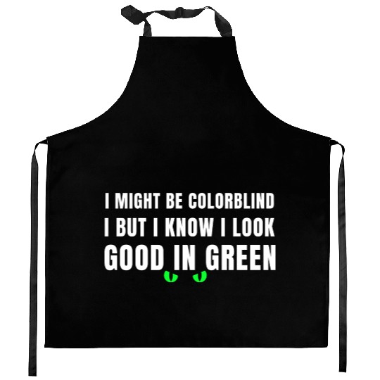 I Might Be Colorblind Kitchen Aprons