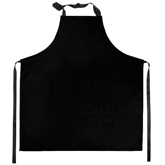 "Do Not Disturb" Relaxation Mode Kitchen Aprons