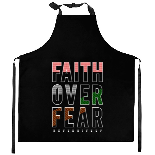Faith Over Fear Kitchen Aprons