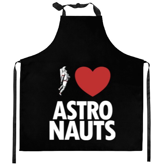 I Love Astronauts Spacecraft Cosmonaut Astronaut Kitchen Aprons