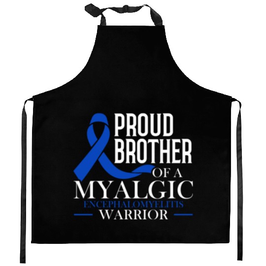 Proud Brother Of A Myalgic Encephalomyelitis Kitchen Aprons
