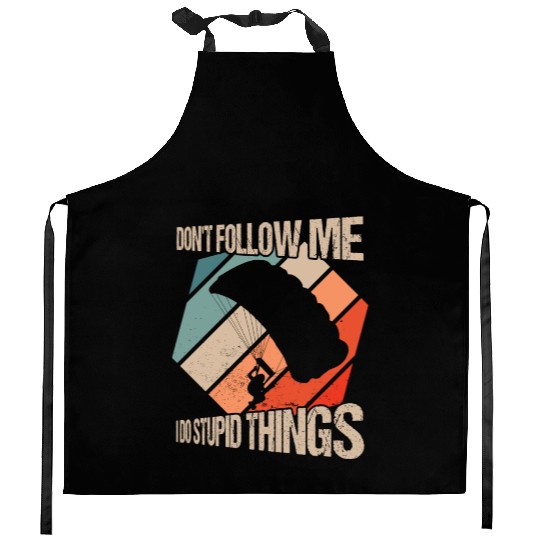 Don't Follow Me I Do Stupid Things Skydiving Skydi Kitchen Aprons