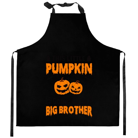 This Little Pumpkin Is Going To Be A Big Brother Kitchen Aprons