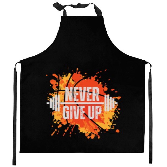 NEVER GIVE UP Kitchen Aprons
