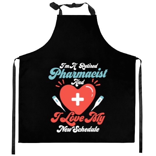 I'm A Retired Pharmacist Pharmacy Medical Tech Kitchen Aprons