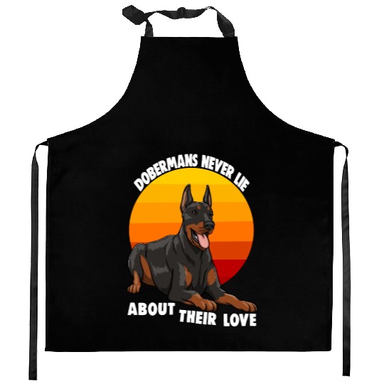 Doberman Never Lie About Their Love Kitchen Aprons