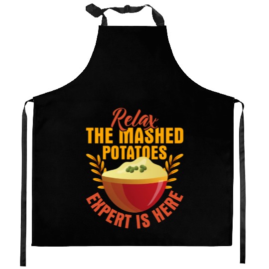 Relax The Mashed Potatoes Expert Is Here Dinner Th Kitchen Aprons