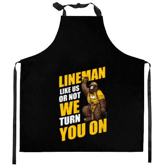 Lineman Pole Like Us Or Not We Turn You On Kitchen Aprons